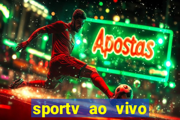 sportv ao vivo multi multicanal